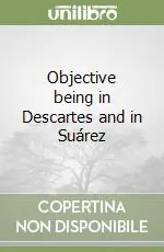 Objective being in Descartes and in Suárez Promozione Esclusiva