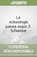 La eclesiología juanea según E. Schweizer Compra Oggi Stesso