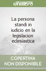 Sconto La persona standi in iudicio en la legislacion eclesiastica