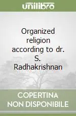 Compra Adesso Organized religion according to dr. S. Radhakrishnan