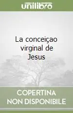 Pagamento Sicuro La conceiçao virginal de Jesus