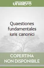 Scelto Dai Clienti Quaestiones fundamentales iuris canonici