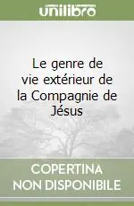 Spedito Oggi Le genre de vie extérieur de la Compagnie de Jésus