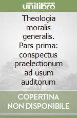 Super Prezzo Theologia moralis generalis. Pars prima conspectus praelectionum ad usum auditorum