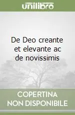 De Deo creante et elevante ac de novissimis Vendita Finale
