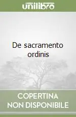 De sacramento ordinis Subito Disponibile