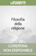 Filosofia della religione Ultimissimo Modello