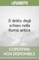 Il diritto degli schiavi nella Roma antica Saldi