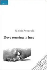 Vendita Finale Dove termina la luce