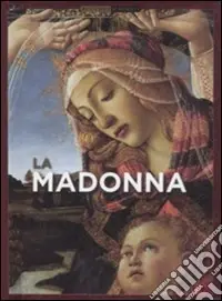 La Madonna. Ediz. illustrata Offerta Del Giorno