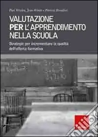 Più Venduto Valutazione per l‘apprendimento nella scuola. Strategie per incrementare la qualità dell‘offerta formativa