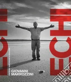 Occasione Imperdibile Echi. Emigranti marchigiani in Argentina. Ediz. italiana, inglese e spagnola