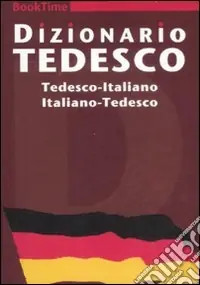 Dizionario tedesco. Tedesco-italiano, italiano-tedesco. Ediz. bilingue Ultimissimo Modello