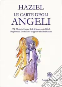 Popolare Le carte degli angeli. I 72 misteriosi arcani della divinazione infallibile. Preghiere ed esortazioni. Supporto alla meditazione. Con Gadget