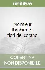 Monsieur Ibrahim e i fiori del corano Compra Oggi Stesso