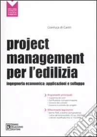 Project management per l‘edilizia. Ingegneria economica applicazioni e sviluppo Promo Stagionale