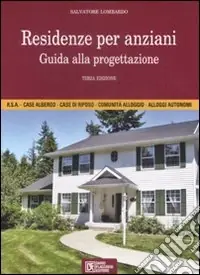 Residenze per anziani. Guida alla progettazione Compra Oggi Stesso