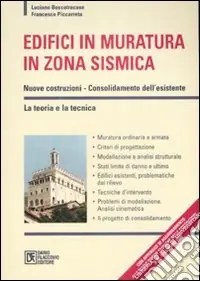 Sconto Edifici in muratura in zona sismica. Nuove costruzioni-Consolidamento dell‘esistente. La teoria e la tecnica