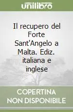 Ordina Subito Il recupero del Forte Sant‘Angelo a Malta. Ediz. italiana e inglese