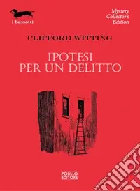 Scelto Dai Clienti Ipotesi per un delitto