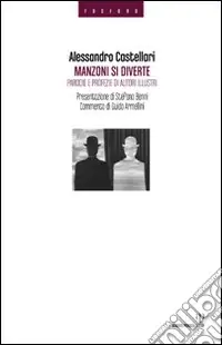Occasione Imperdibile Manzoni si diverte. Parodie e profezie di autori illustri