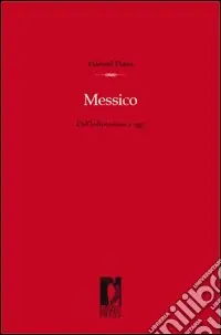 Messico. Dall‘indipendenza ad oggi Offerta