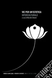 Solo Oggi Vie per un‘estetica interculturale. Rivista di filosofia interculturale 2008 (Anno 13). Vol. 29