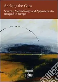 Economico Bridging the gaps. Sources, methodology and approaches to religion in Europe