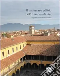 Offerta Il Patrimonio edilizio dell‘università di Pisa. Riqualificazione e nuovi edifici
