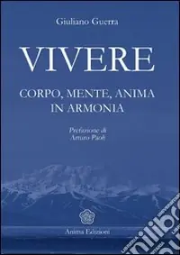 Vivere. Corpo, mente, anima in armonia Promozione