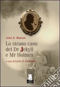 Promozione Esclusiva Lo Strano caso del dr. Jekyll e mr. Holmes