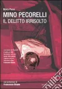 Mino Pecorelli. Il delitto irrisolto Offerta Del Giorno
