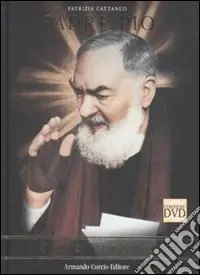 Padre Pio. Luce e mistero. Con DVD Direttamente Dal Produttore