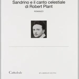 Prezzo Conveniente Sandrino e il canto celestiale di Robert Plant