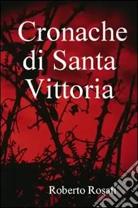 Cronache di Santa Vittoria Subito Disponibile