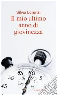 Il mio ultimo anno di giovinezza Subito Disponibile
