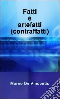 Promozione Fatti e artefatti (contraffatti)