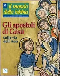 Il mondo della Bibbia (2003). Vol. 2 Gli Apostoli di Gesù sulla via dell‘Asia Ultime Pezzi
