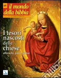 Il mondo della Bibbia (2003). Vol. 4 I tesori nascosti delle chiese affreschi, pale e statue Professionale