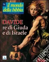 Il mondo della Bibbia (2004). Vol. 1 Davide re di Giuda e di Israele Bestseller