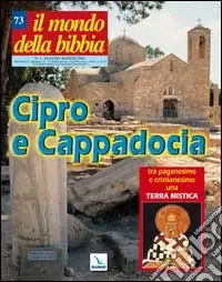 Il mondo della Bibbia (2004). Vol. 3 Cipro e Cappadocia Compra Online