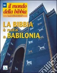 Super Prezzo Il mondo della Bibbia (2005). Vol. 5 La Bibbia è nata a Babilonia