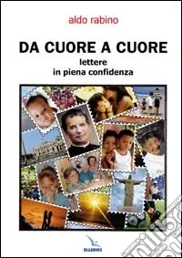 Da cuore a cuore. Lettere in piena confidenza Pagamento Sicuro