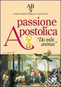 Passione apostolica. Da mihi animas Offerta Lampo