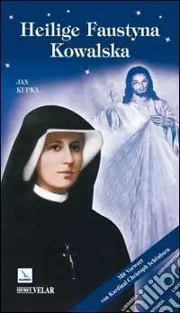 Solo Oggi Heilige Faustyna Kowalska