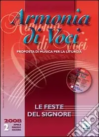 Armonia di voci (2008). Con CD Audio. Vol. 2 Le feste del signore Prezzo Di Fabbrica