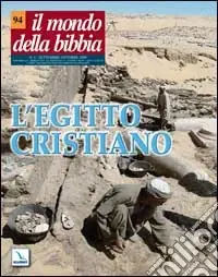 Il mondo della Bibbia (2008). Vol. 4 L‘Egitto cristiano Affare
