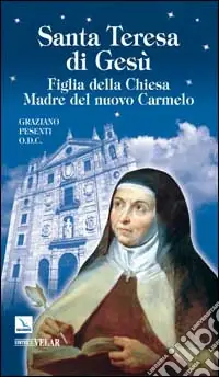 Offerta Santa Teresa di Gesù d‘Ávila. Figlia della Chiesa Madre del nuovo Carmelo