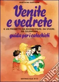 Quantità Limitata Venite e vedrete. Guida per il catechista. Vol. 6