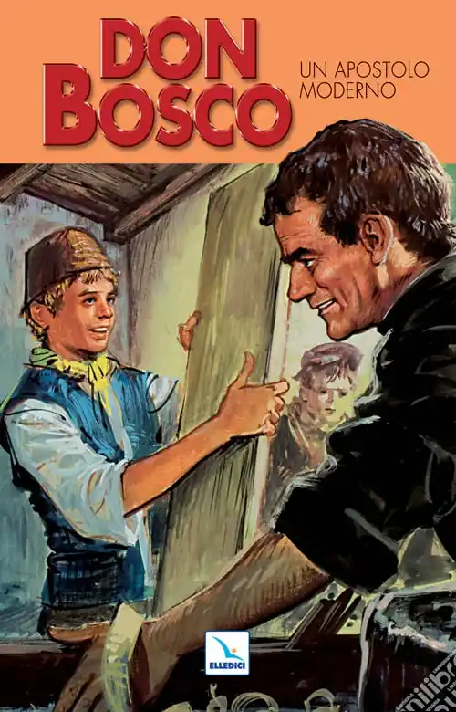 Don Bosco. Ediz. illustrata. Vol. 3 Un apostolo moderno Vendita Finale